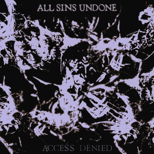 All Sins Undone : Access Denied All Sins Undone : Access Denied